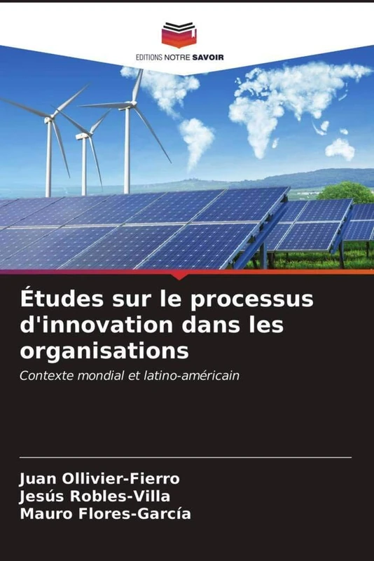 Études sur le processus d'innovation dans les organisations: Contexte mondial et latino-américain