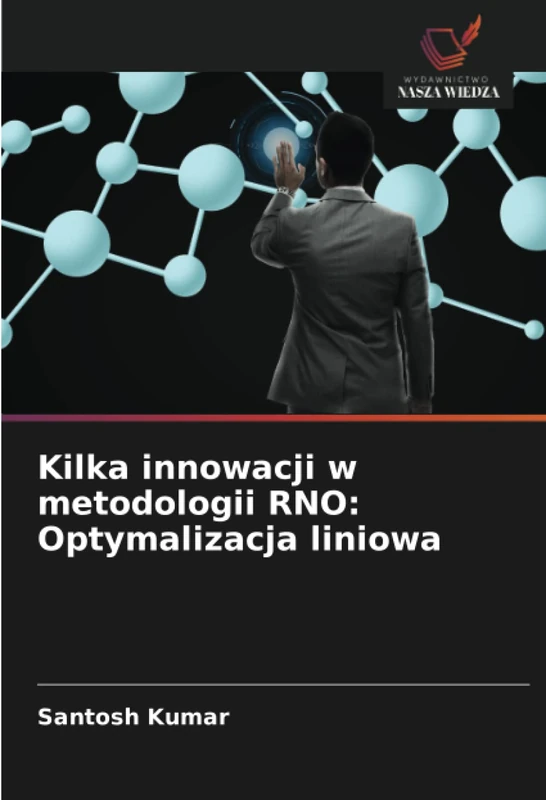 Kilka innowacji w metodologii RNO: Optymalizacja liniowa