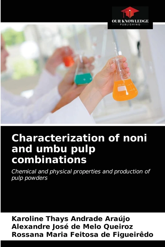 Characterization of noni and umbu pulp combinations: Chemical and physical properties and production of pulp powders