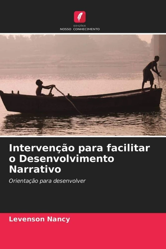 Intervenção para facilitar o Desenvolvimento Narrativo: Orientação para desenvolver