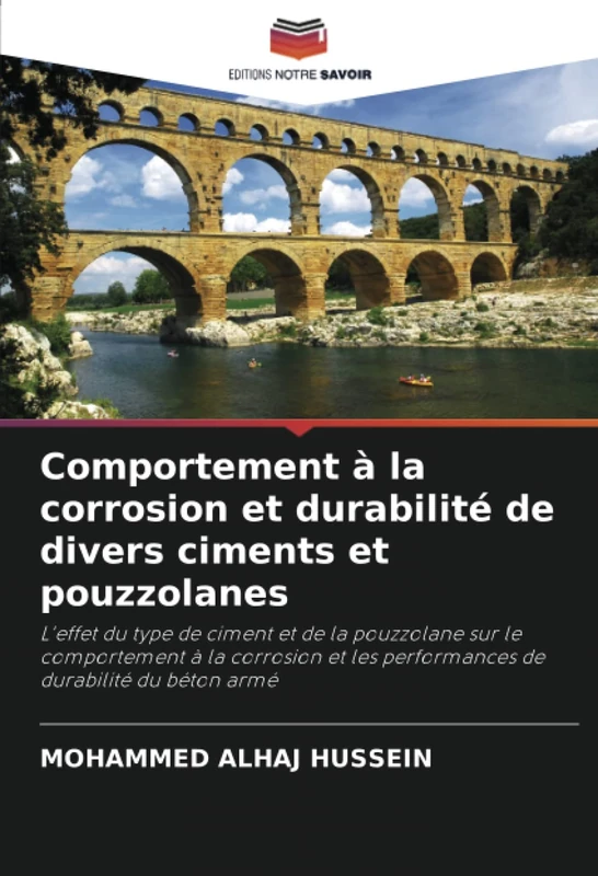 Comportement à la corrosion et durabilité de divers ciments et pouzzolanes: L'effet du type de ciment et de la pouzzolane sur le comportement à la ... les performances de durabilité du béton armé