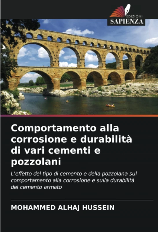 Comportamento alla corrosione e durabilità di vari cementi e pozzolani: L'effetto del tipo di cemento e della pozzolana sul comportamento alla corrosione e sulla durabilità del cemento armato