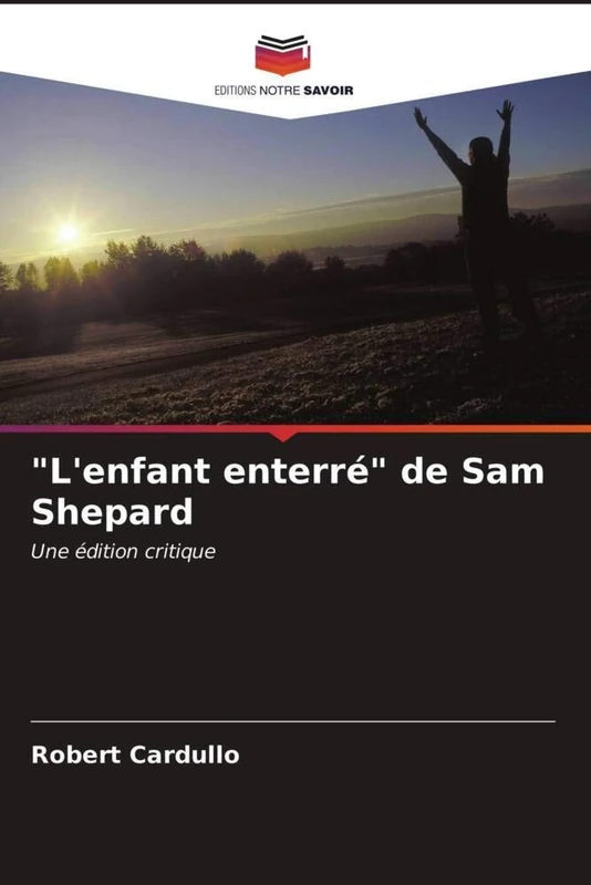 "L'enfant enterré" de Sam Shepard: Une édition critique - Image 1