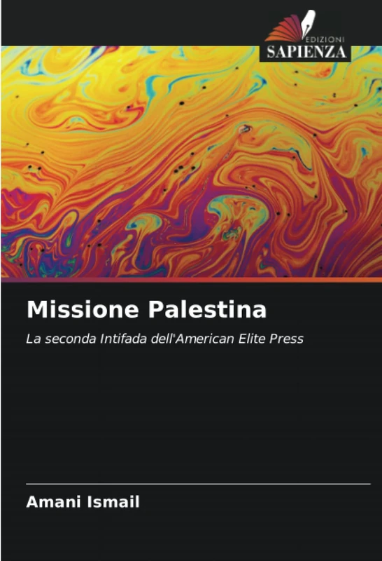 Missione Palestina: La seconda Intifada dell'American Elite Press