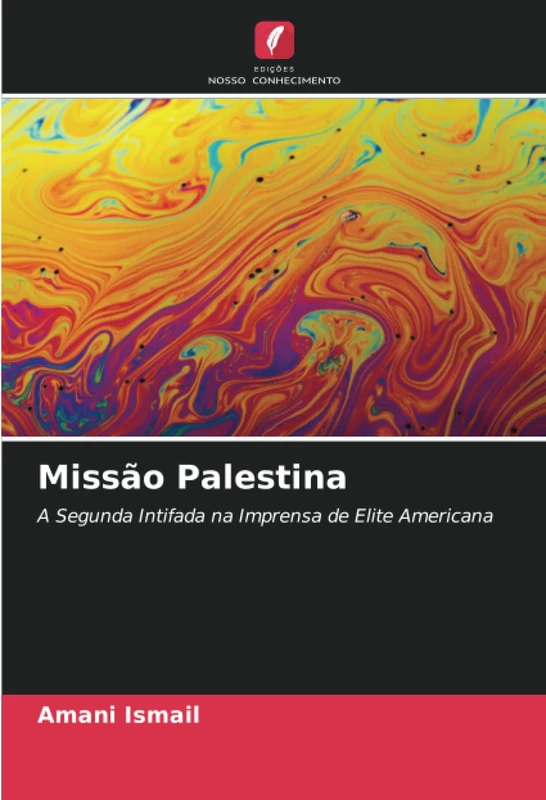 Missão Palestina: A Segunda Intifada na Imprensa de Elite Americana
