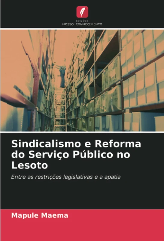 Sindicalismo e Reforma do Serviço Público no Lesoto: Entre as restrições legislativas e a apatia - Image 1