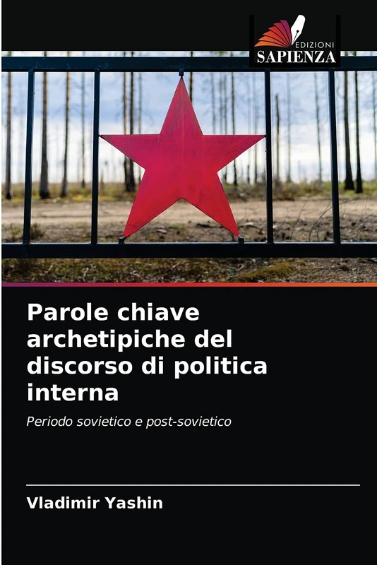 Parole chiave archetipiche del discorso di politica interna: Periodo sovietico e post-sovietico