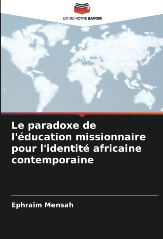 Le paradoxe de l'éducation missionnaire pour l'identité africaine contemporaine