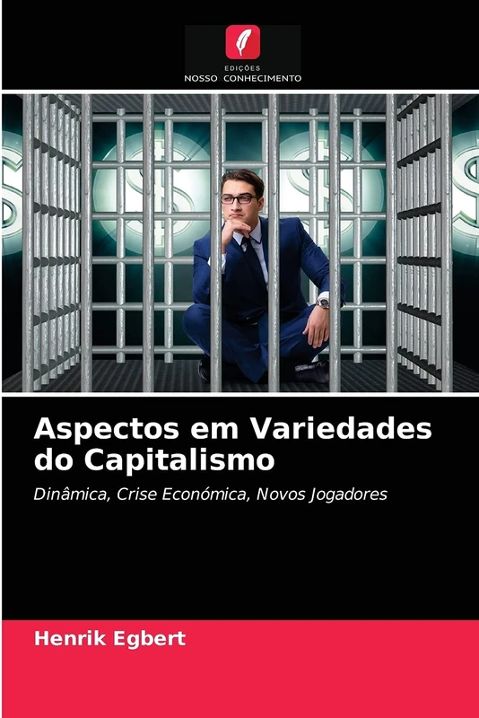 Aspectos em Variedades do Capitalismo: Dinâmica, Crise Económica, Novos Jogadores