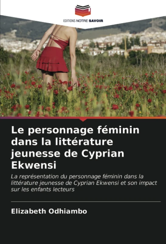 Le personnage féminin dans la littérature jeunesse de Cyprian Ekwensi: La représentation du personnage féminin dans la littérature jeunesse de Cyprian Ekwensi et son impact sur les enfants lecteurs - Image 1