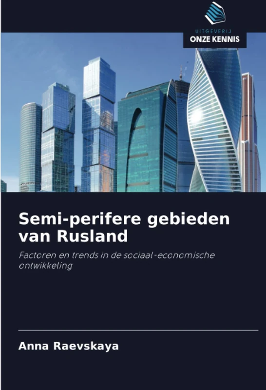 Semi-perifere gebieden van Rusland: Factoren en trends in de sociaal-economische ontwikkeling