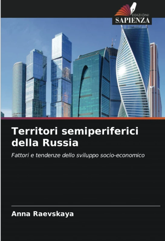 Territori semiperiferici della Russia: Fattori e tendenze dello sviluppo socio-economico