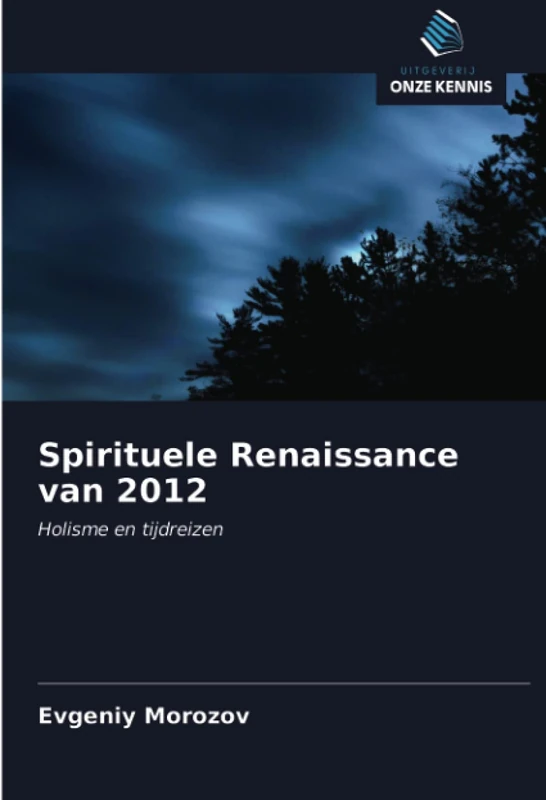 Spirituele Renaissance van 2012: Holisme en tijdreizen