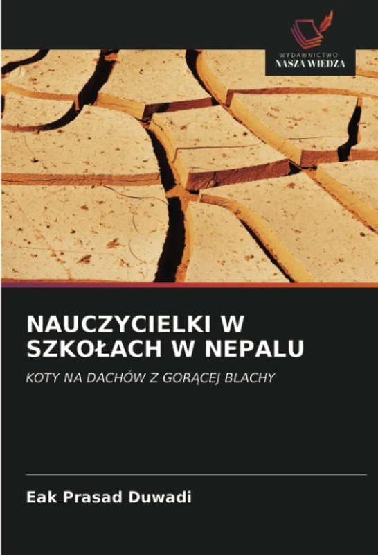 NAUCZYCIELKI W SZKOŁACH W NEPALU: KOTY NA DACHÓW Z GORĄCEJ BLACHY