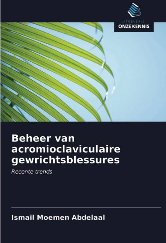 Beheer van acromioclaviculaire gewrichtsblessures: Recente trends