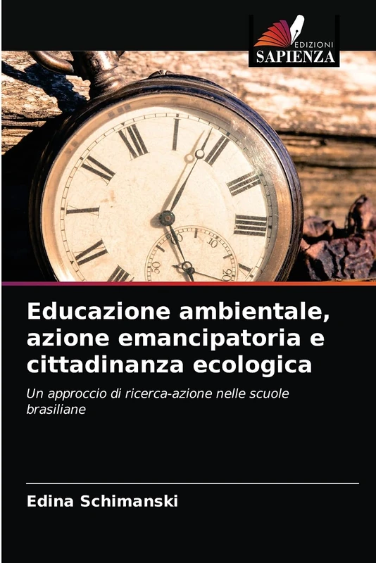 Educazione ambientale, azione emancipatoria e cittadinanza ecologica: Un approccio di ricerca-azione nelle scuole brasiliane