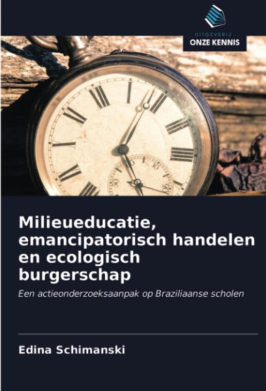 Milieueducatie, emancipatorisch handelen en ecologisch burgerschap: Een actieonderzoeksaanpak op Braziliaanse scholen