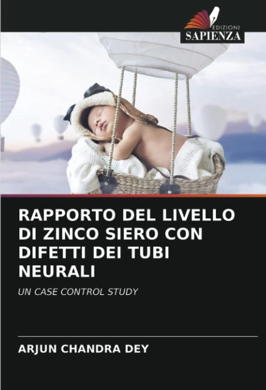 RAPPORTO DEL LIVELLO DI ZINCO SIERO CON DIFETTI DEI TUBI NEURALI: UN CASE CONTROL STUDY