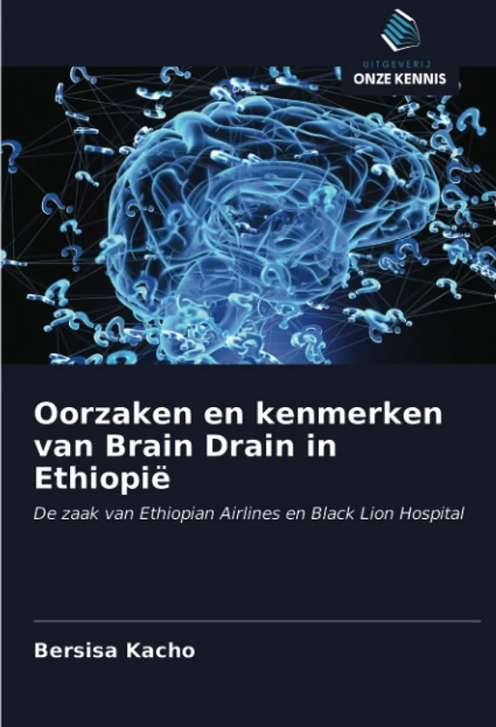Oorzaken en kenmerken van Brain Drain in Ethiopië: De zaak van Ethiopian Airlines en Black Lion Hospital