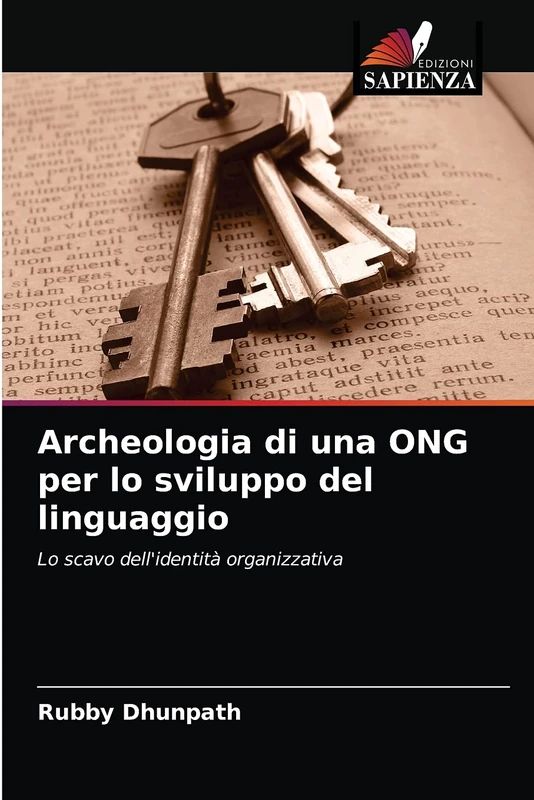 Archeologia di una ONG per lo sviluppo del linguaggio: Lo scavo dell'identità organizzativa