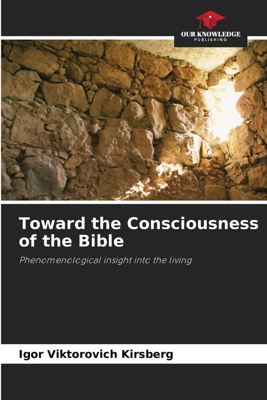 Toward the Consciousness of the Bible: Phenomenological insight into the living