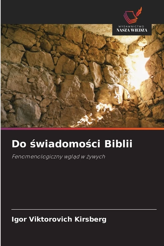 Do świadomości Biblii: Fenomenologiczny wgląd w żywych