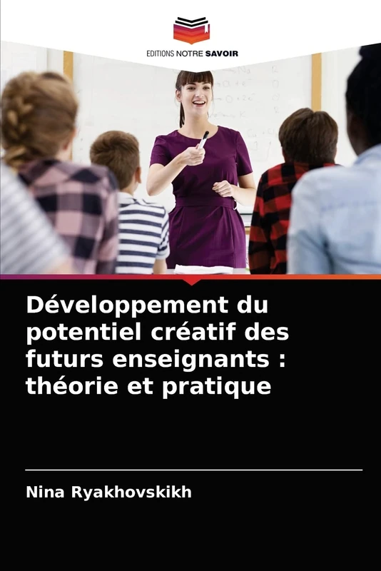 Développement du potentiel créatif des futurs enseignants : théorie et pratique