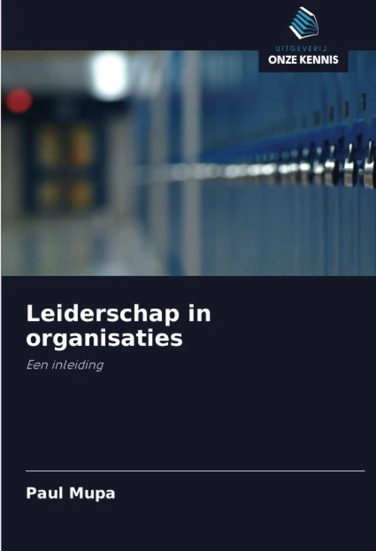 Leiderschap in organisaties: Een inleiding