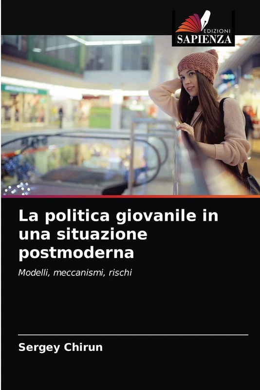 La politica giovanile in una situazione postmoderna: Modelli, meccanismi, rischi