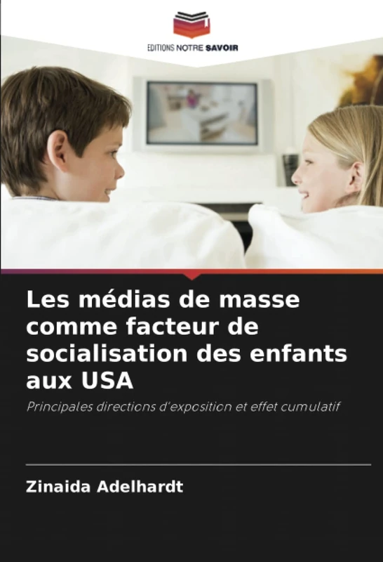 Les médias de masse comme facteur de socialisation des enfants aux USA: Principales directions d'exposition et effet cumulatif