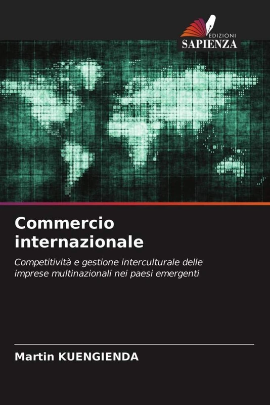Commercio internazionale: Competitività e gestione interculturale delle imprese multinazionali nei paesi emergenti