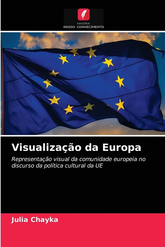 Visualização da Europa: Representação visual da comunidade europeia no discurso da política cultural da UE