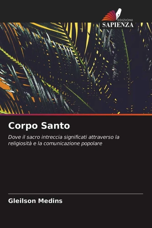 Corpo Santo: Dove il sacro intreccia significati attraverso la religiosità e la comunicazione popolare - Image 1