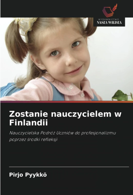 Zostanie nauczycielem w Finlandii: Nauczycielska Podróż Uczniów do profesjonalizmu poprzez środki refleksji