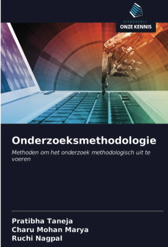 Onderzoeksmethodologie: Methoden om het onderzoek methodologisch uit te voeren