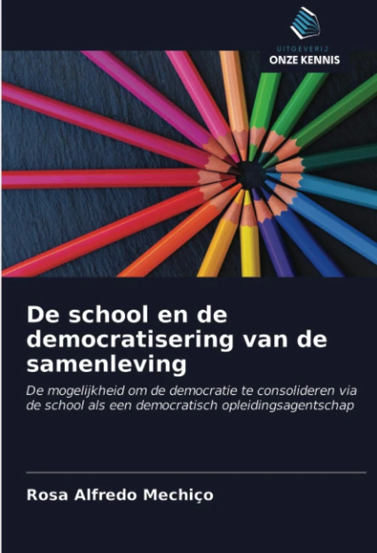 De school en de democratisering van de samenleving: De mogelijkheid om de democratie te consolideren via de school als een democratisch opleidingsagentschap