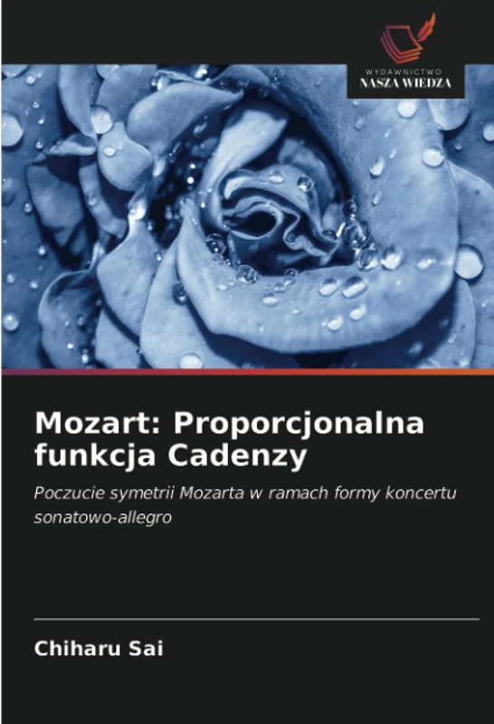 Mozart: Proporcjonalna funkcja Cadenzy: Poczucie symetrii Mozarta w ramach formy koncertu sonatowo-allegro - Image 1