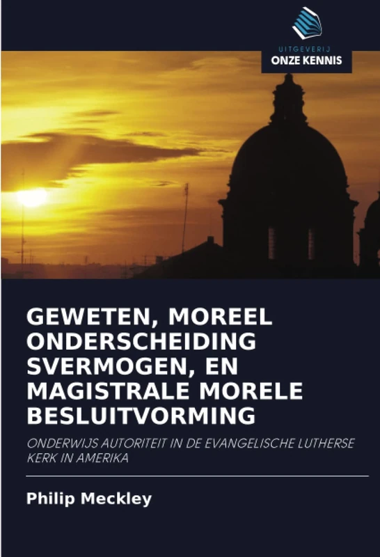 GEWETEN, MOREEL ONDERSCHEIDING SVERMOGEN, EN MAGISTRALE MORELE BESLUITVORMING: ONDERWIJS AUTORITEIT IN DE EVANGELISCHE LUTHERSE KERK IN AMERIKA