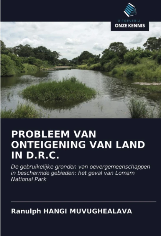 PROBLEEM VAN ONTEIGENING VAN LAND IN D.R.C.: De gebruikelijke gronden van oevergemeenschappen in beschermde gebieden: het geval van Lomam National Park - Image 1