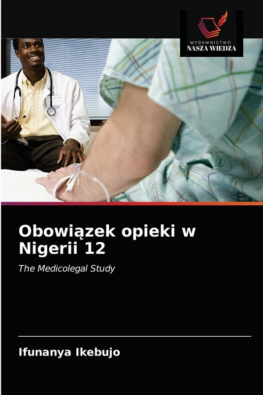 Obowiązek opieki w Nigerii 12: The Medicolegal Study - Image 1