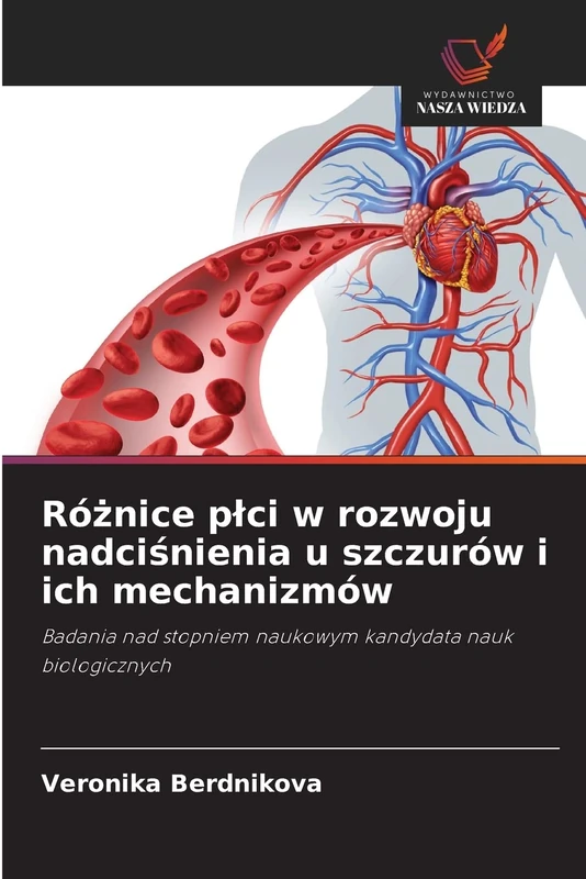 Różnice płci w rozwoju nadciśnienia u szczurów i ich mechanizmów: Badania nad stopniem naukowym kandydata nauk biologicznych - Image 1