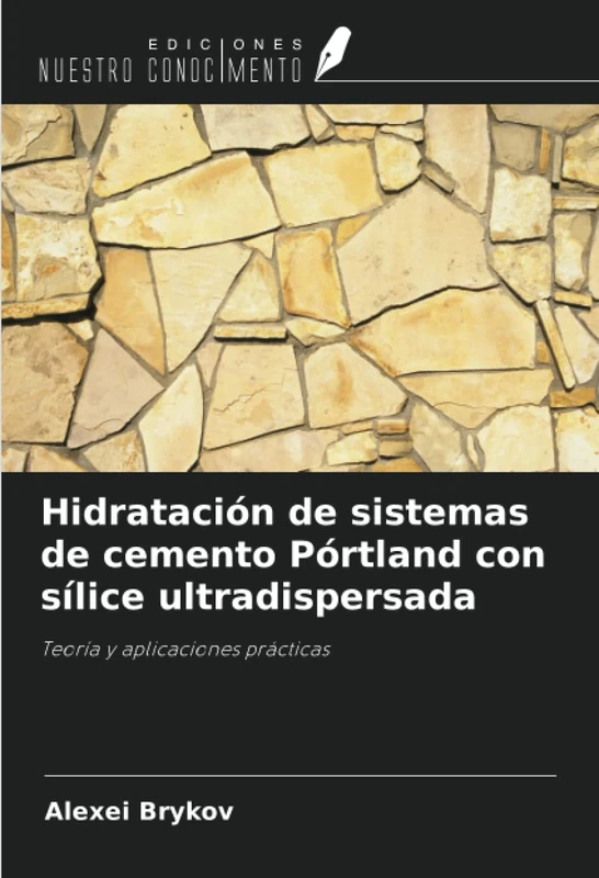 Hidratación de sistemas de cemento Pórtland con sílice ultradispersada: Teoría y aplicaciones prácticas