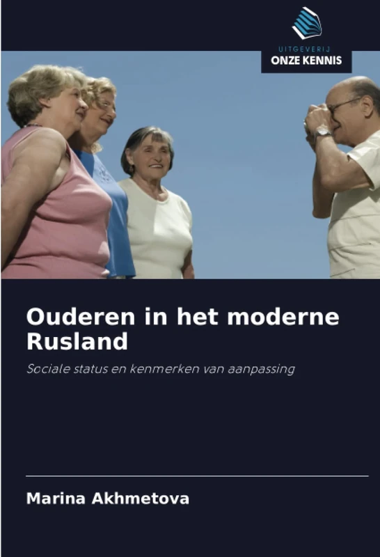 Ouderen in het moderne Rusland: Sociale status en kenmerken van aanpassing