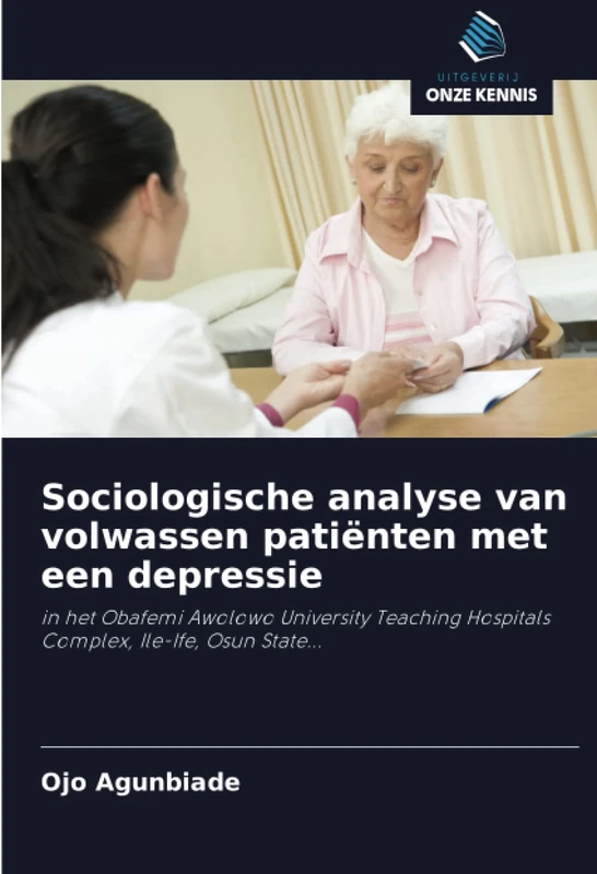 Sociologische analyse van volwassen patiënten met een depressie: in het Obafemi Awolowo University Teaching Hospitals Complex, Ile-Ife, Osun State... - Image 1