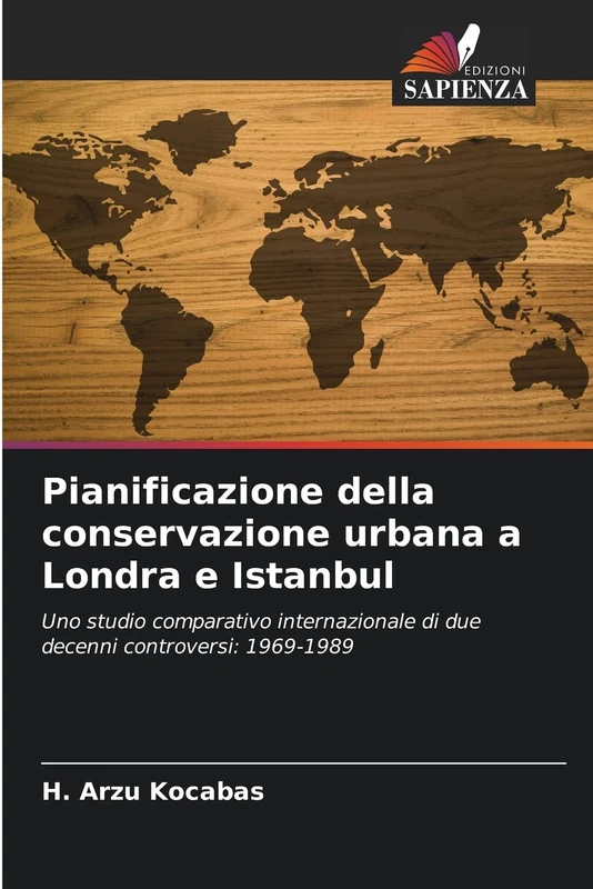 Pianificazione della conservazione urbana a Londra e Istanbul: Uno studio comparativo internazionale di due decenni controversi: 1969-1989 - Image 1