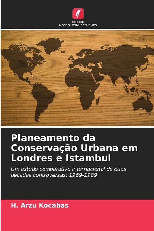 Planeamento da Conservação Urbana em Londres e Istambul: Um estudo comparativo internacional de duas décadas controversas: 1969-1989 - Image 1