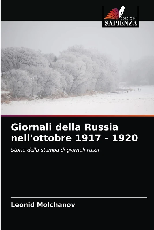 Giornali della Russia nell'ottobre 1917 - 1920: Storia della stampa di giornali russi
