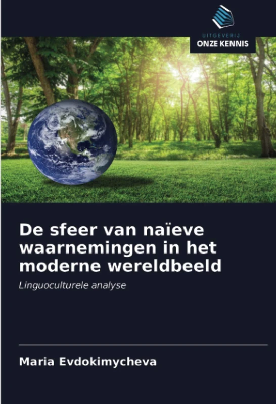 De sfeer van naïeve waarnemingen in het moderne wereldbeeld: Linguoculturele analyse - Image 1