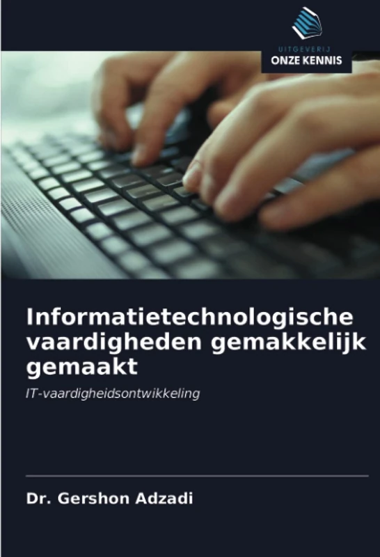Informatietechnologische vaardigheden gemakkelijk gemaakt: IT-vaardigheidsontwikkeling
