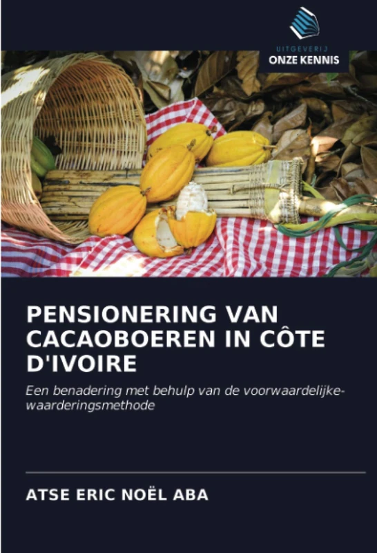 PENSIONERING VAN CACAOBOEREN IN CÔTE D'IVOIRE: Een benadering met behulp van de voorwaardelijke-waarderingsmethode - Image 1